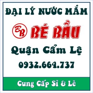 Đại Lý Nước Mắm Bé Bầu Quận Cẩm Lệ Tỉnh Đà Nẵng