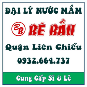 Đại Lý Nước Mắm Bé Bầu Quận Liên Chiểu Tỉnh Đà Nẵng