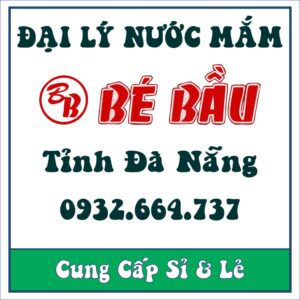 Đại Lý Nước Mắm Bé Bầu Tỉnh Đà Nẵng