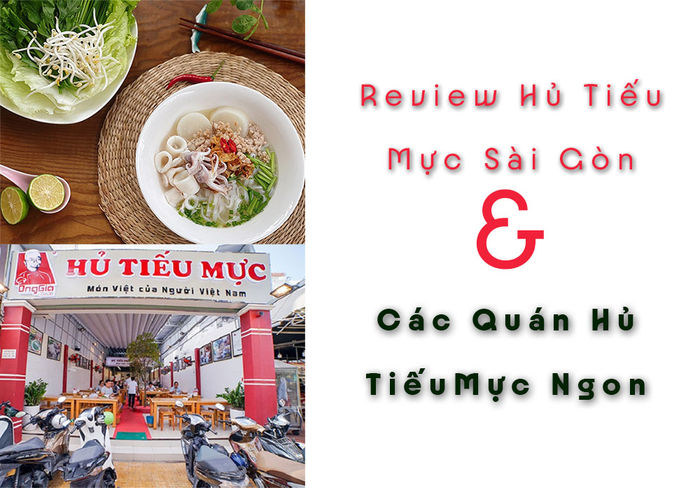 Review Hủ Tiếu Mực Sài Gòn - Các Quán Hủ Tiếu Mực Ngon